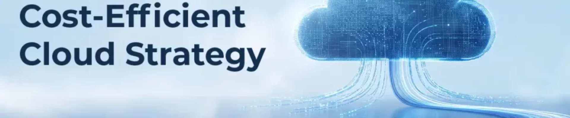 kloudr-How Businesses Can Build a More Cost-Efficient Cloud Strategy