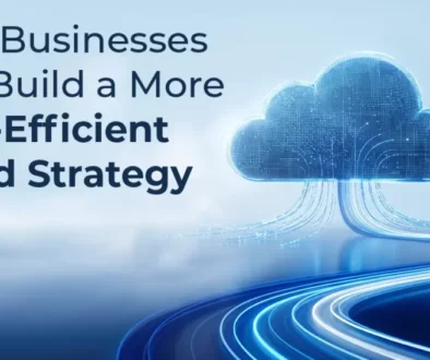 kloudr-How Businesses Can Build a More Cost-Efficient Cloud Strategy