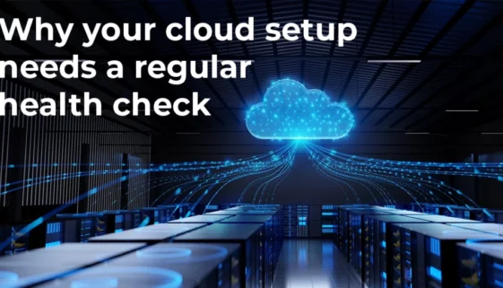 kloudr-Why-your-cloud-setup-needs-a-regular-heath-check
